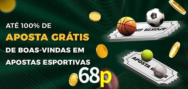68p Ate 100% de Aposta Gratis
